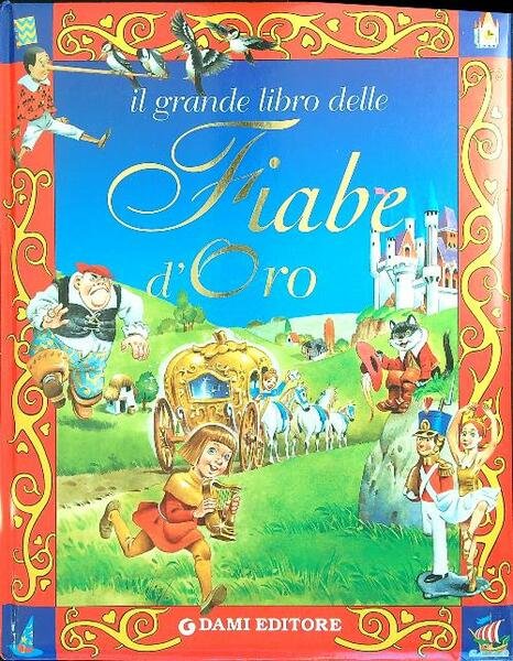 Il grande libro delle fiabe d'oro