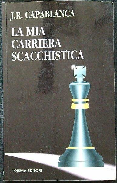 La mia carriera scacchistica