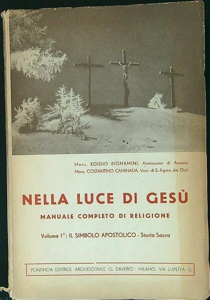 Nella luce di Gesu' vol. I: il simbolo apostolico