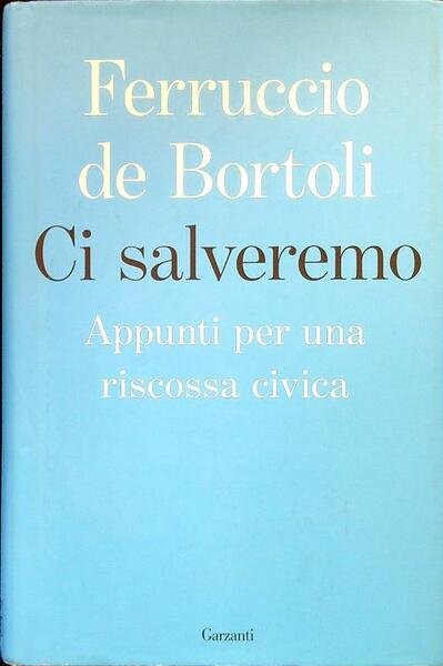 Ci salveremo. Appunti per una riscossa civica
