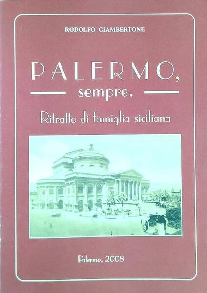 Palermo, sempre. Ritratto di famiglia siciliana