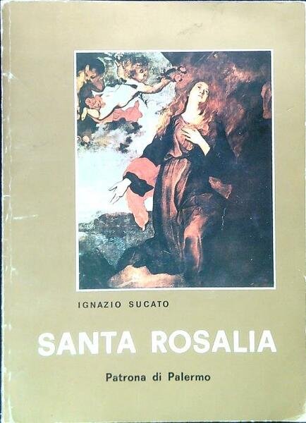 Santa Rosalia. Patrona di Palermo