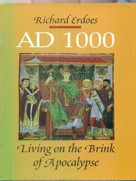 A.D. 1000. Living on the Brink of Apocalypse