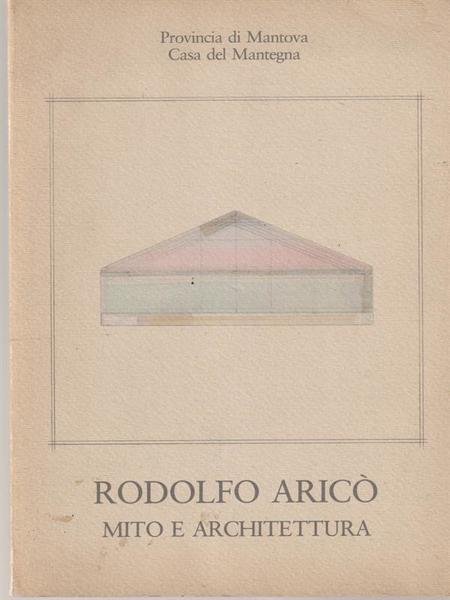 Rodolfo Arico' mito e architettura