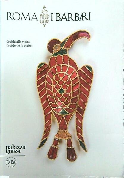 Roma e i barbari, guida alla visita - guide de …