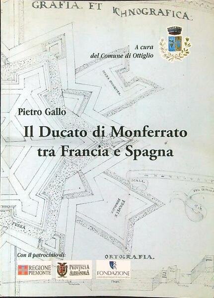 Il Ducato di Monferrato tra Francia e Spagna