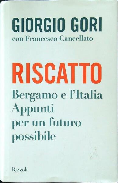 Riscatto. Bergamo e l'Italia