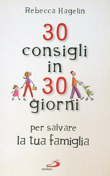 30 consigli in 30 giorni per salvare la tua famiglia