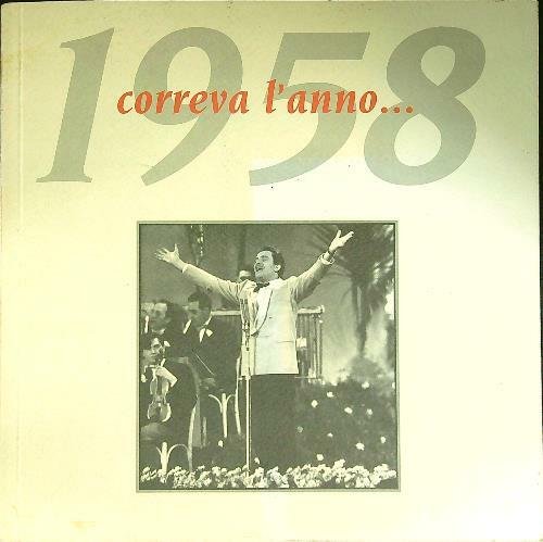Correva l'anno... 1958