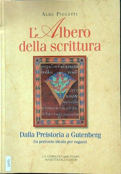 L'Albero della scrittura. Dalla Preistoria a Gutenberg