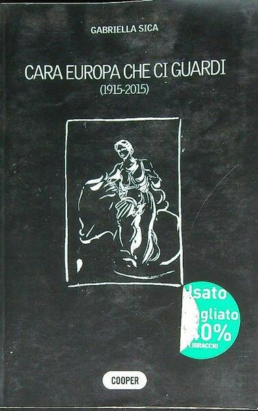 Cara Europa che ci guardi (1915-2015)