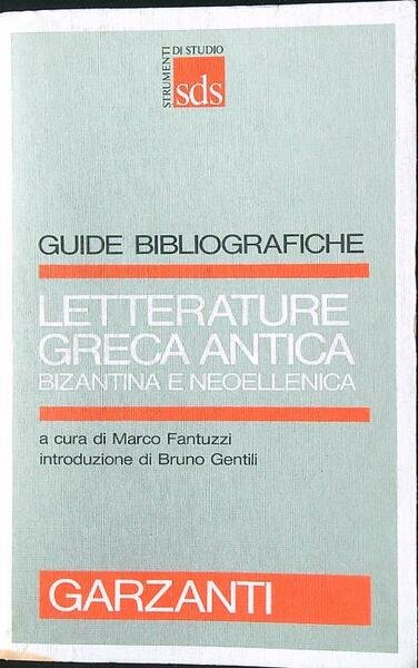 Letterature. Greca antica, bizantina e neoellenica