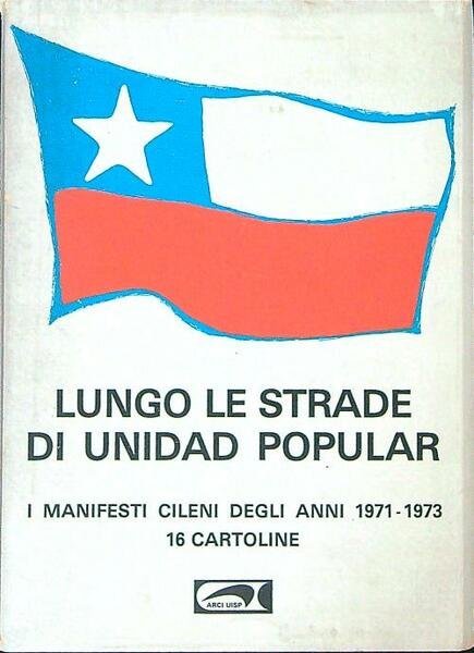 Lungo le strade di Unidad Popular 16 cartoline/manifesti