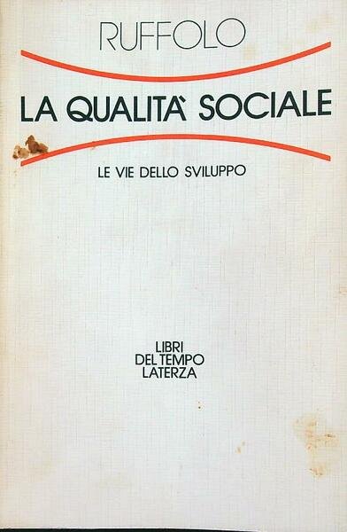 La qualita' sociale. Le vie dello sviluppo