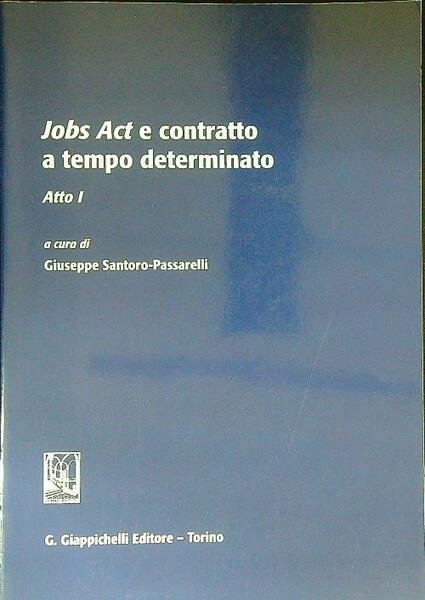 Job act e contratto a tempo deterninato atto I