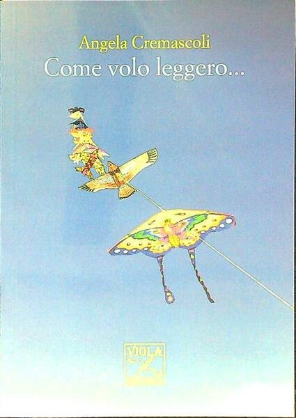 Come volo leggero...