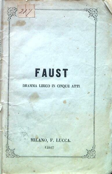 Faust. Dramma lirico in cinque atti