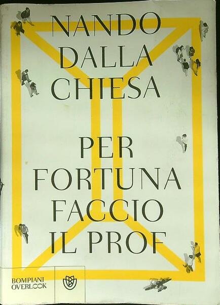 Per fortuna faccio il prof