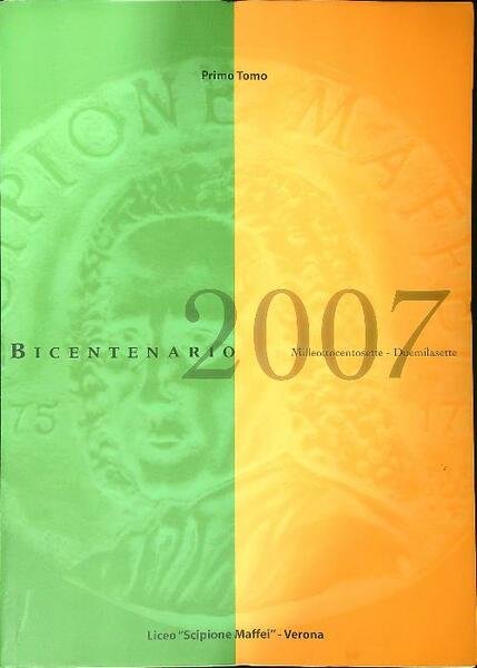 Liceo Scipione Maffei Verona Bicentenario 1807-2007 2vv