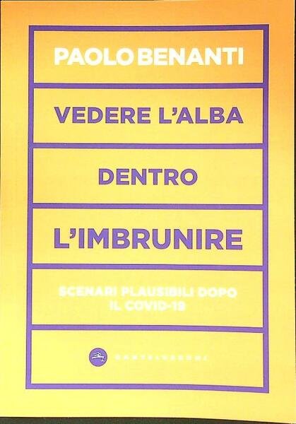 Vedere l'alba dentro l'imbrunire