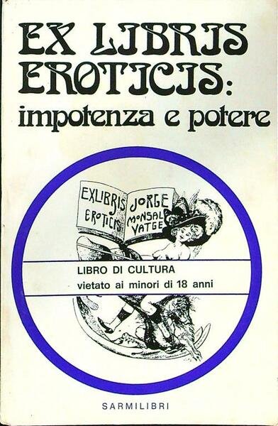 Ex libris eroticis: impotenza e potere