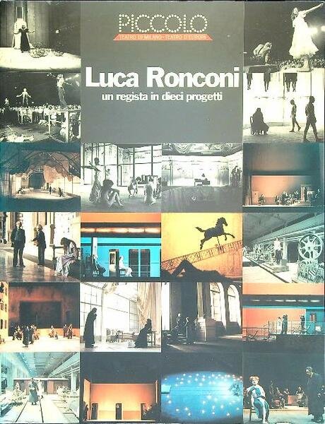 Luca Ronconi : un regista in dieci progetti