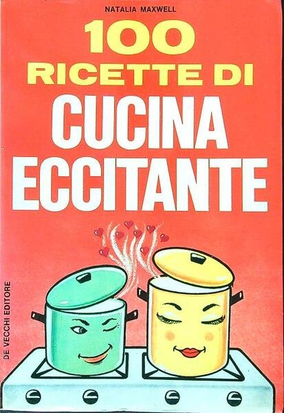 100 ricette di cucina eccitante