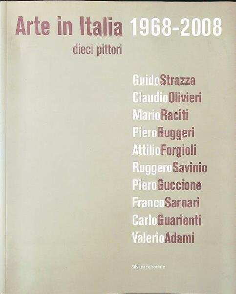 Arte in Italia 1968-2008 dieci pittori