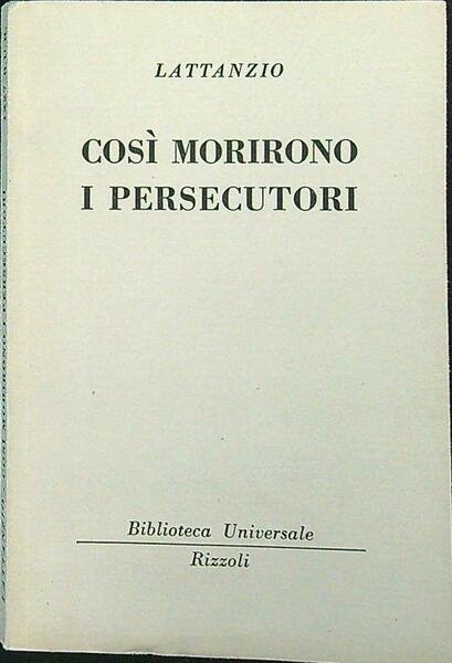 Cosi' morirono i persecutori
