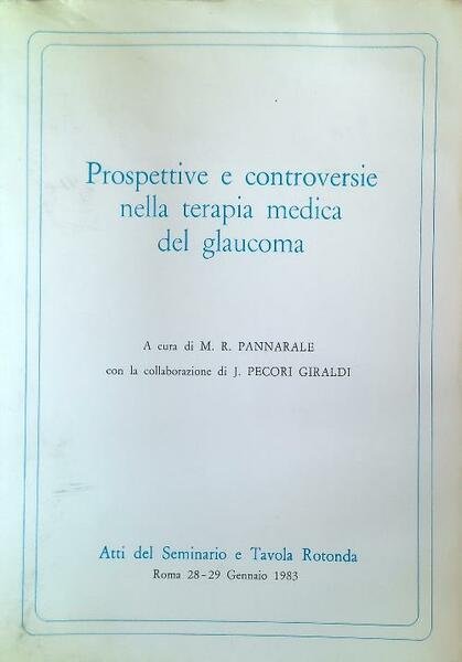 Prospettive e controversie nella terapia medica del glaucoma