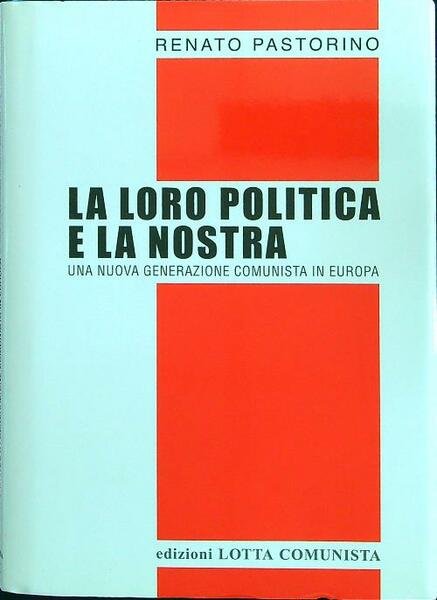 La loro politica e la nostra