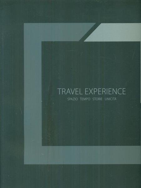 Travel experience Spazio tempo storie unicita'