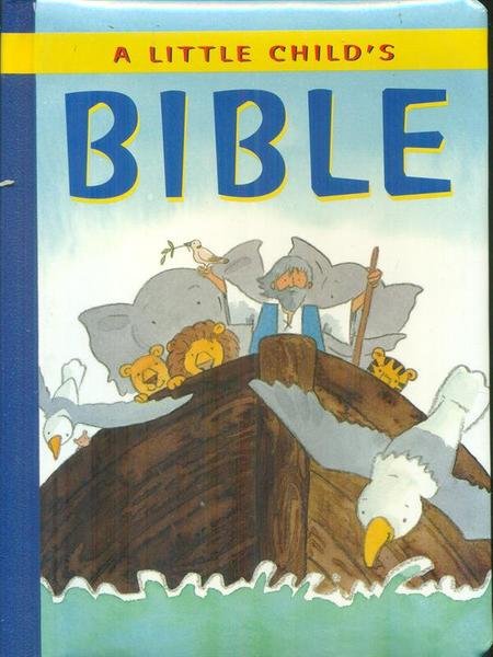 A Little Child's Bible