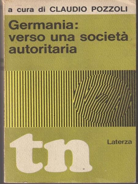 Germania: verso una societa' autoritaria