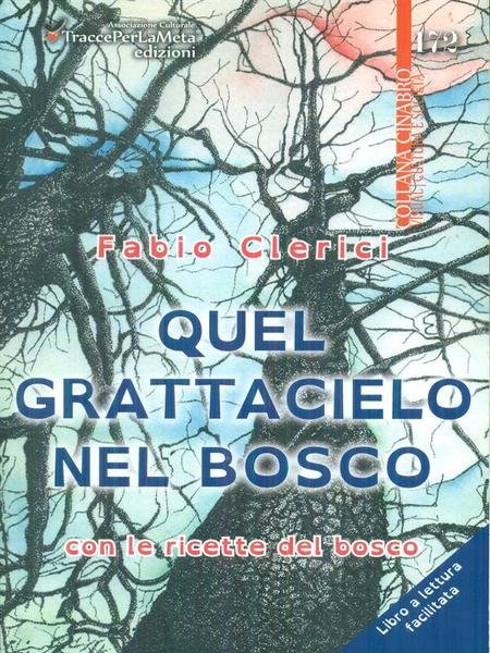 Quel grattacielo nel bosco con le ricette del bosco