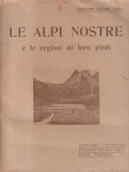 Le alpi nostre e le regioni ai loro piedi
