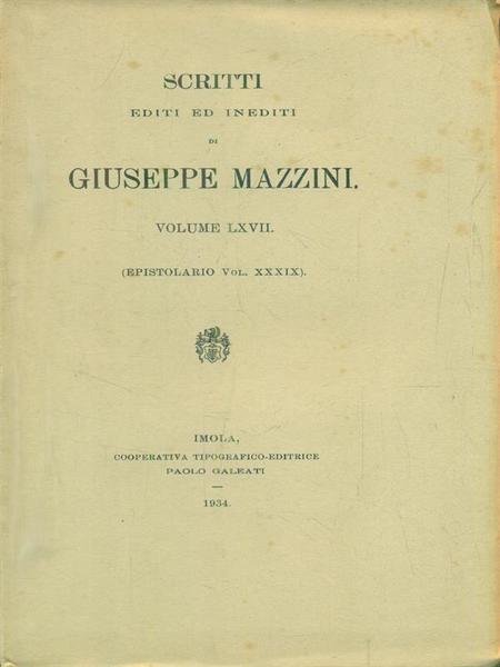 Scritti editi ed inediti. Volume LXVII (Epistolario Vol XXXIX)