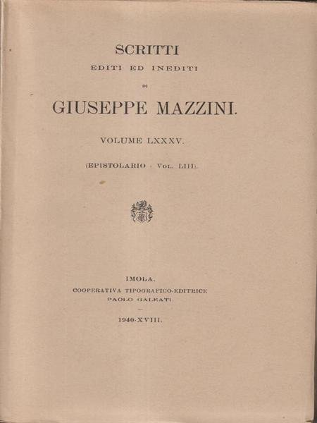 Scritti editi ed inediti di Giuseppe Mazzini vol LXXXV