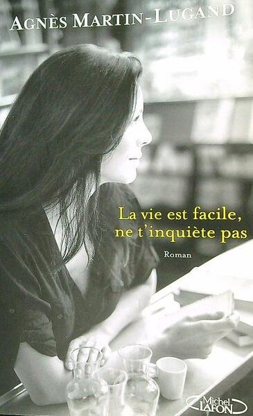 La vie est facile, ne t'inquiete pas