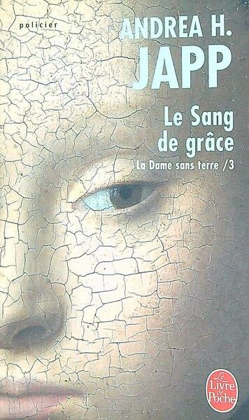 La Dame sans terre. Tome 3 . Le Sang de …