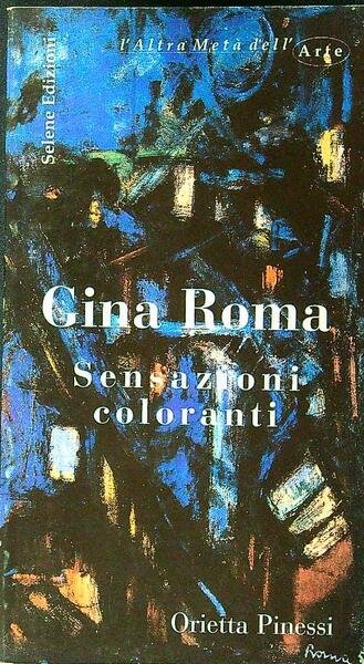 Gina Roma. Sensazioni Coloranti | Immagine Gallery 1