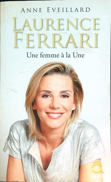 Laurence Ferrari: Une femme a' la Une
