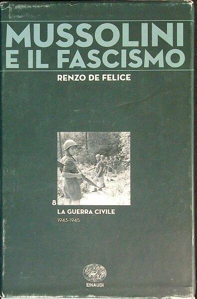 Mussolini e il fascismo 8: La guerra civile 1943-1945