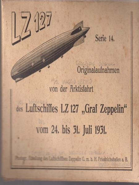 Originalaufnahmen Arktisfahrt Luftschiffes LZ 127 Graf Zeppelin Juli 1931