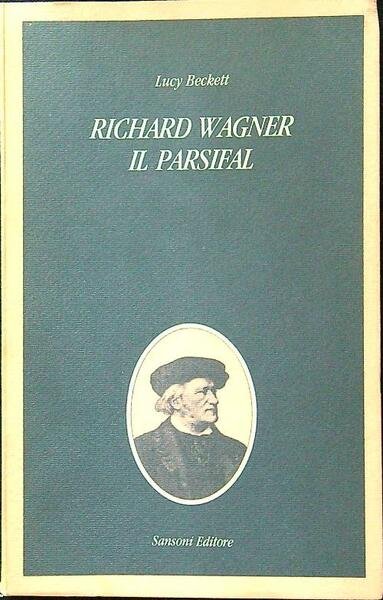 Richard Wagner. Il Parsifal