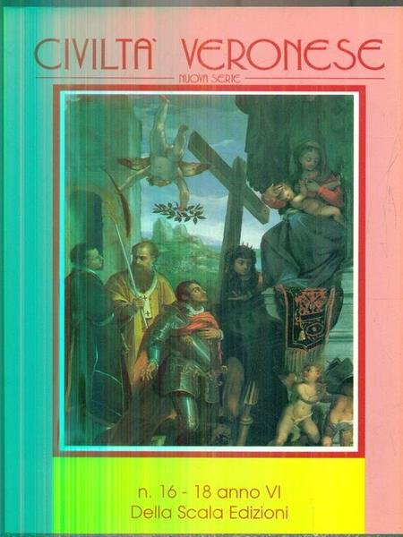 Civilta' veronese. N.16-18 - Anno VI