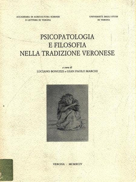 Psicopatologia e filosofia nella tradizione veronese