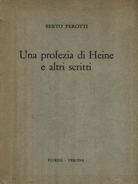 Una profezia di Heine e altri scritti