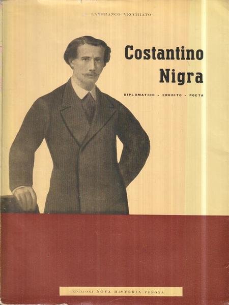 Costantino Nigra. Diplomatico, erudito, poeta