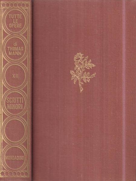 Tutte le opere di Thomas Mann. Vol XII: Scritti minori